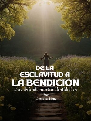 cover image of De la esclavitud a la bendición